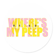 Where's My Peeps? Round Stickers