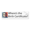 Where's Obama's Birth Certificate bumper stickers