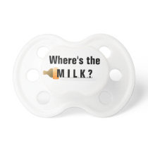 Where's the Milk? Pacifiers