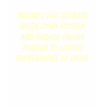 Where's the outrage when John McCain and Barack... T-shirt