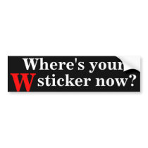 Where's your W Sticker now? bumper stickers by maximus7 Where's your W Sticker now? bumper stickers