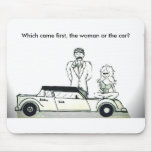 Which Came First, The Woman Or The Car? mousepad