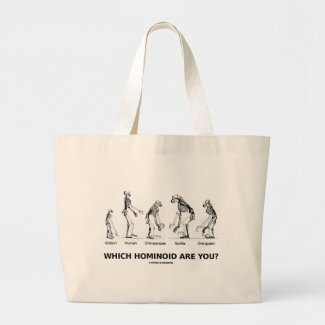 Which Hominoid Are You? (Hominid Skeletons) Bags