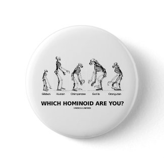 Which Hominoid Are You? (Homonoid Skeletons) button