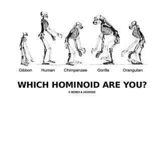 Which Hominoid Are You? (Homonoid Skeletons) shirt