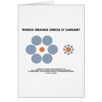 Which Orange Circle Is Larger? (Optical Illusion) Greeting Cards