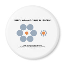 Which Orange Circle Is Larger? (Optical Illusion) magnets by wordsunwords Which Orange Circle Is Larger? (Optical Illusion) magnets