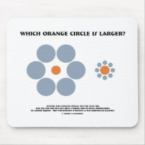 Which Orange Circle Is Larger? (Optical Illusion) mousepads by wordsunwords Which Orange Circle Is Larger? (Optical Illusion) mousepads