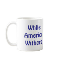 While America Withers Coffee Mug