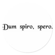 While I breathe, I hope. Stickers
