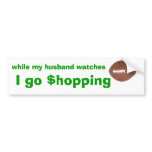 while my husband watches football bumper sticker