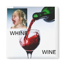 Whine Wine Fridge Magnet