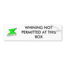 WHINING NOT PERMITTED AT THIS BOX bumper stickers