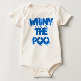 WHINY THE POO BABY TEE shirt
