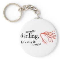 Whip - Actually Darling Let's Stay In Tonight Key Chains