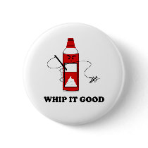 Whip It Good buttons