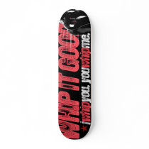 Whip it Good - skateboard