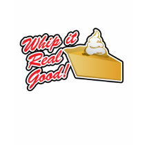 Whip It Real Good! Thanksgiving Pie t-shirts