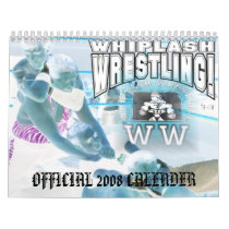 Whiplash Wrestling 2008 Calender Wall Calendar