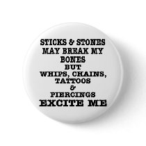 Whips Chains Tattoos & Piercings Excite Me Pinback Buttons