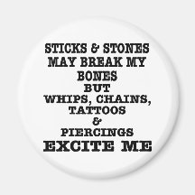 Whips Chains Tattoos & Piercings Excite Me Refrigerator Magnet
