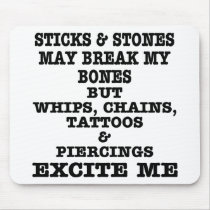 Whips Chains Tattoos & Piercings Excite Me Mouse Pad