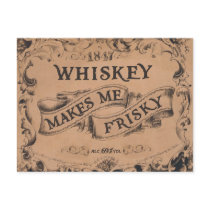 Whiskey makes me frisky post cards