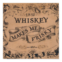 Whiskey makes me frisky posters by jimdandys Whiskey makes me frisky posters