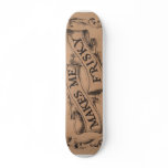 Whiskey makes me frisky skate deck