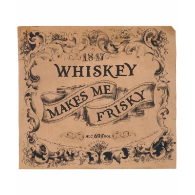 Whiskey makes me frisky tee shirt by jimdandys
