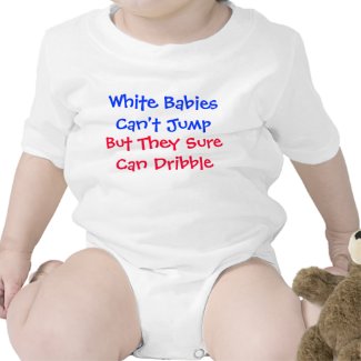 White Babies Can't Jump Shirt