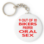 White Bikers Prefer Oral Sex keychains