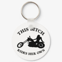 White Bitch Rides Her Own Chopper keychains