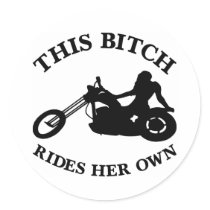 White Bitch Rides Her Own Chopper stickers by WhiteTiger_LLC White Bitch Rides Her Own Chopper stickers