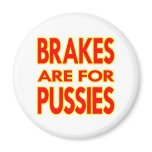 White Brakes R4 Pussies Refrigerator Magnet