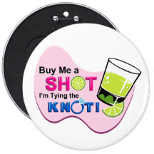 White "Buy Me a Shot I'm Tying the Knot" Pin