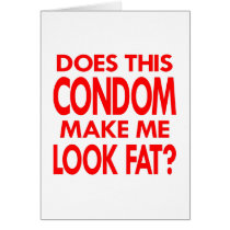 White Condom Make Me Fat Greeting Cards