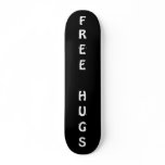 White Free Hugs Skateboard