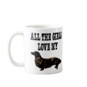 White Girls All Love My Weiner Dog mugs