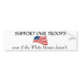 White House non Support Bumper Stickers