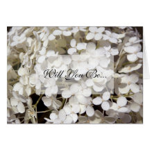 White Hydrangea Will You Be My Bridesmaid Card