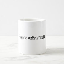 White Mug: Forensic Anthropologist