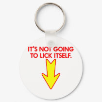 White Not Going Lick Itself keychains