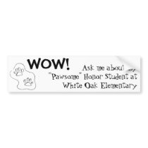 White Oak "Pawsome" Honor Student Bumper Sticker   bumper stickers