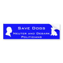 White Obama, white dog, Save Dogs, Neuter and D... bumper stickers