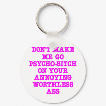 White Psycho Bitch Ass keychains
