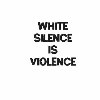 white silence is violence shirt meaning