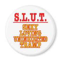 White Slut Sexy Loving Tramp magnets by WhiteTiger_LLC White Slut Sexy Loving Tramp magnets
