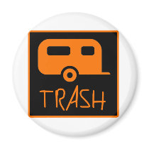 White Trailer Park Trash Poor Dumb Redneck Magnet