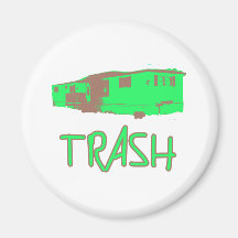 White Trailer Park Trash Poor Dumb Redneck Fridge Magnet